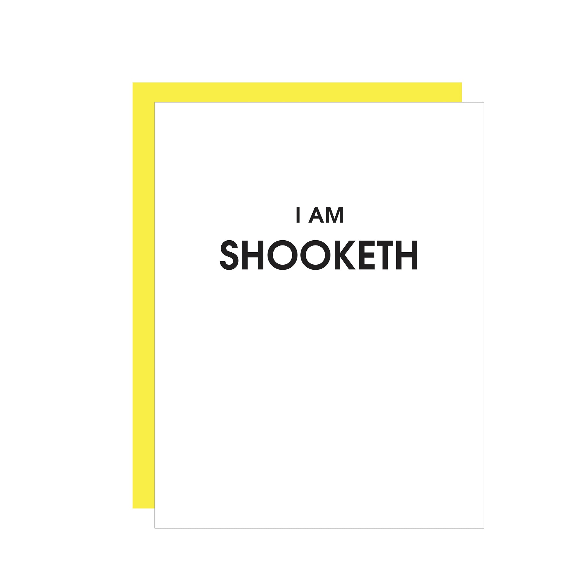 I Am Shooketh Letterpress Card