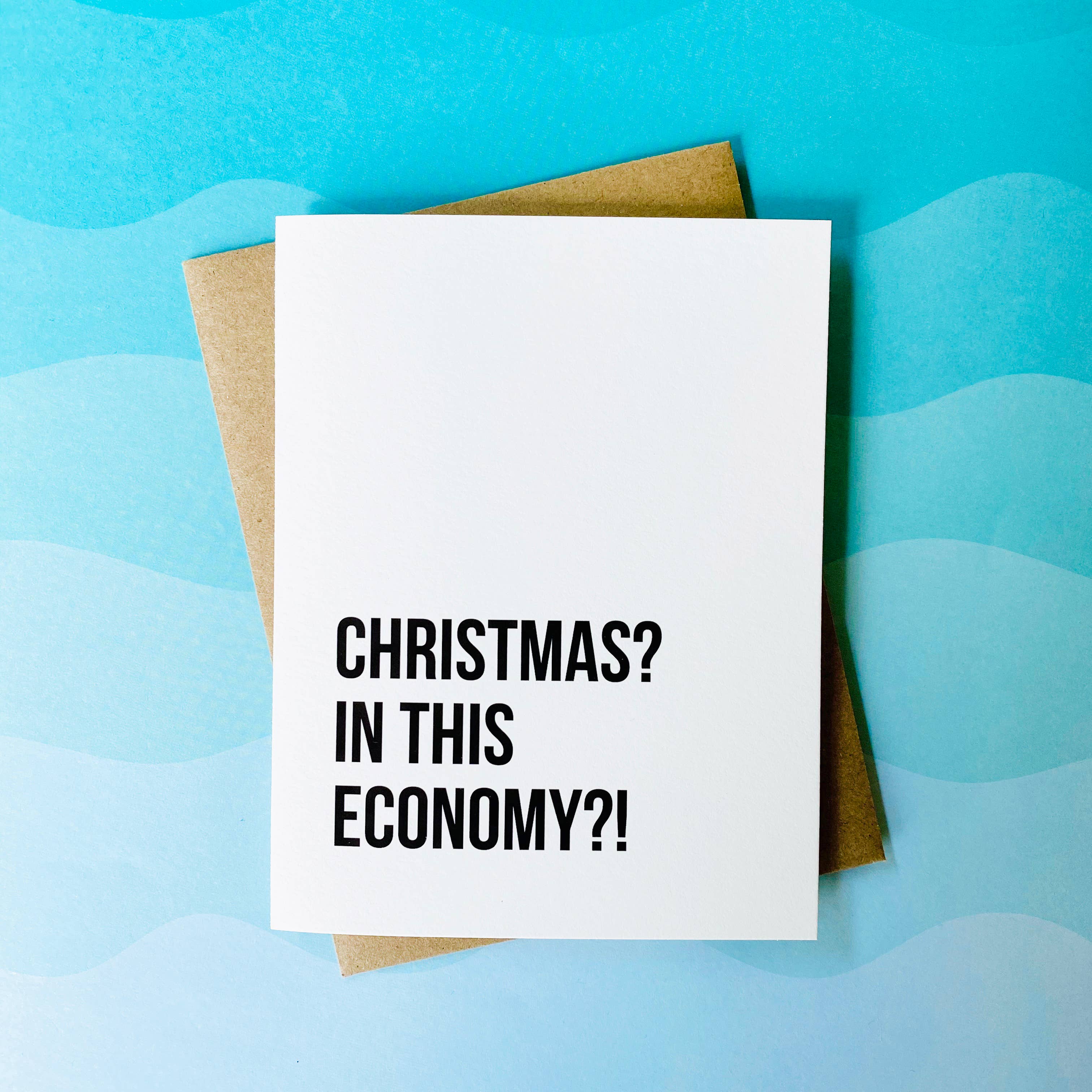 Christmas in this Economy?! Funny Christmas Card